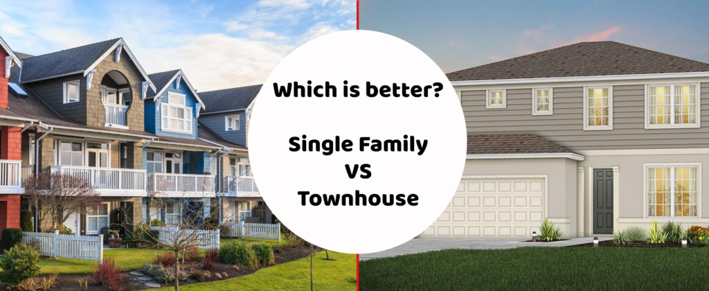 Townhouse vs Single Family Home